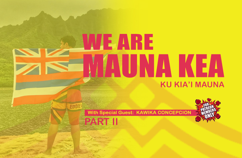 WE ARE MAUNA KEA_PART 2