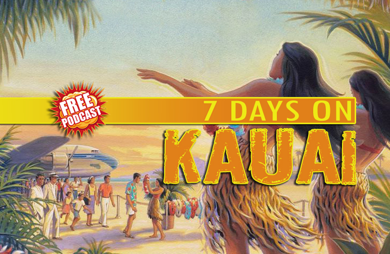 7 DAYS ON KAUAI