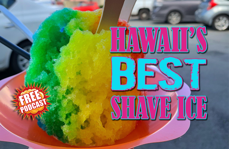 HAWAII BEST SHAVED ICE