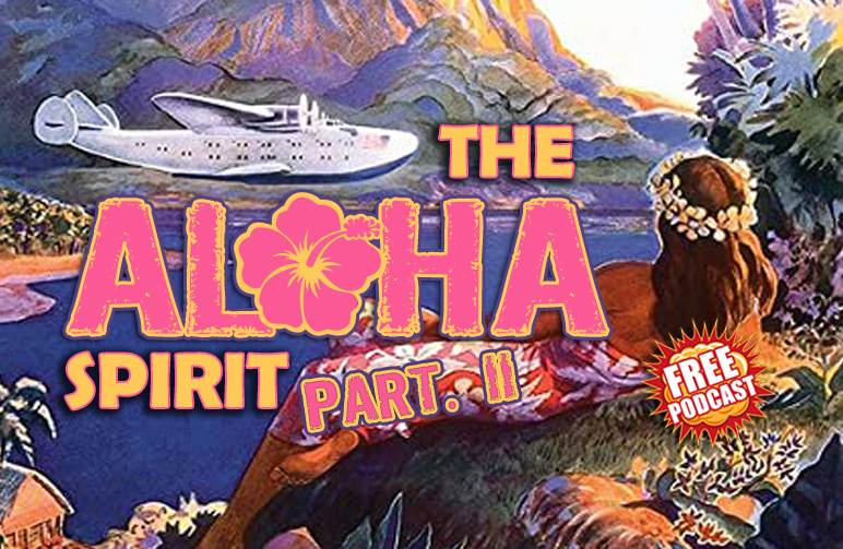 THE ALOHA SPIRIT PART 2