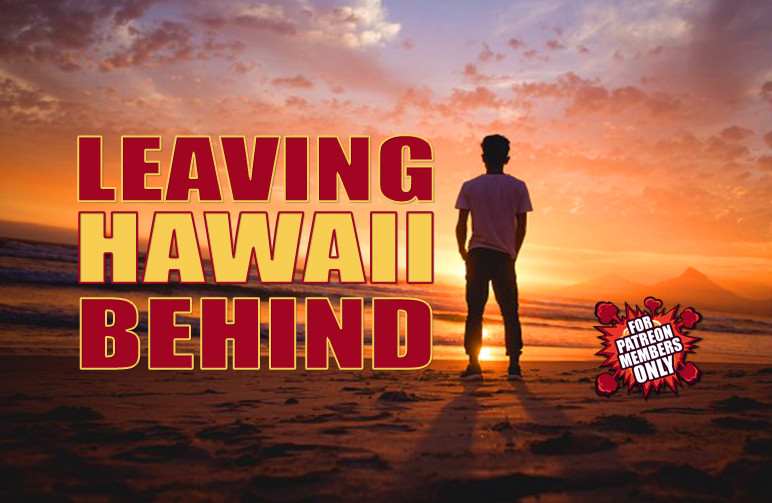 LEAVING HAWAII BEHIND