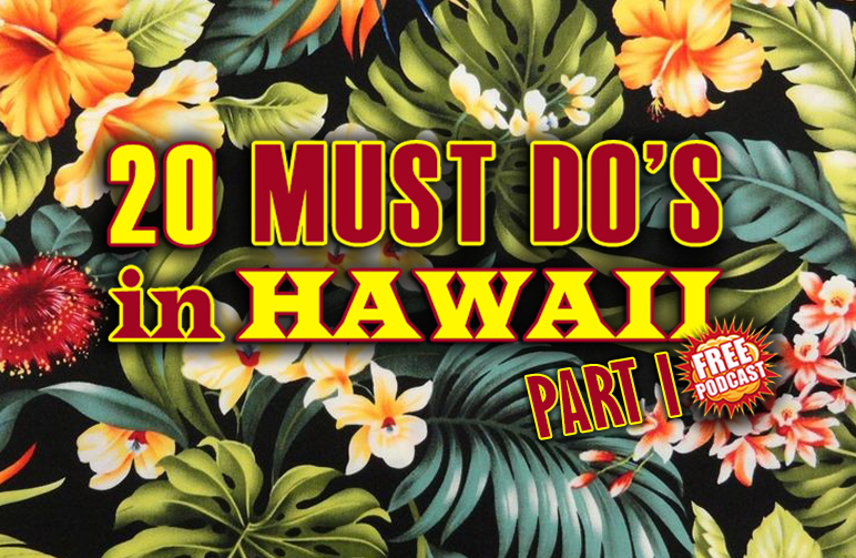 20 MUST DOS IN HAWAII_PART 1